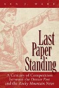 Cover: Last Paper Standing - University Press of Colorado