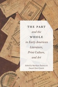 Cover: The Part and the Whole in Early American Literature, Print Culture, and Art - Bucknell University Press,U.S.
