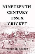 Cover: Nineteenth-Century Essex Cricket - Oxford Publishing Services