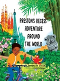 Cover: Preston's Recess Adventure Around the World - Scs Xpressions