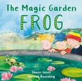 Cover: The Magic Garden: Frog - Graffeg Limited