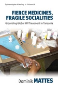 Cover: Fierce Medicines, Fragile Socialities - Berghahn Books