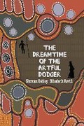 Cover: The Dreamtime of the Artful Dodger - Oak Tree Books