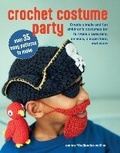 Cover: Crochet Costume Party: over 35 easy patterns to make - CICO Books