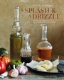 Cover: A Splash and a Drizzle... - Ryland, Peters & Small Ltd