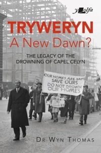 Abbildung von: Tryweryn: A New Dawn? - Y Lolfa