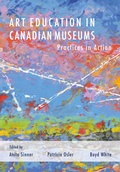 Cover: Art Education in Canadian Museums - Intellect Books