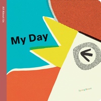 Enlarge image Cover: Spring Street All about Us: My Day - Boxer Books