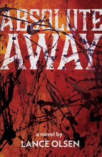 Enlarge image Cover: Absolute Away - Dzanc Books