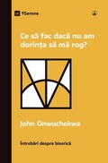Cover: What If I Don't Desire to Pray? / Ce sa fac daca nu am dorin?a sa ma rog? - 9Marks