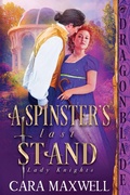 Cover: A Spinster's Last Stand - Dragonblade Publishing, Inc.