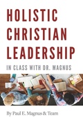 Cover: Holistic Christian Leadership - Shadow River Ink