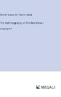 Cover: The Autobiography of Charles Darwin - Megali Verlag