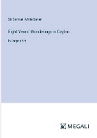 Enlarge image Cover: Eight Years' Wanderings in Ceylon - Megali Verlag