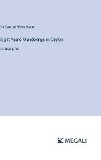 Enlarge image Cover: Eight Years' Wanderings in Ceylon - Megali Verlag