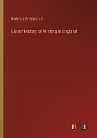 Enlarge image Cover: A Brief History of Printing in England - Outlook Verlag