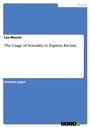 Cover: The Usage of Sexuality to Express Racism - GRIN Verlag