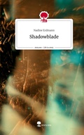 Cover: Shadowblade. Life is a Story - story.one - story.one publishing