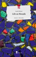 Cover: Life as Mosaik. Life is a Story - story.one - story.one publishing