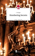 Cover: Slumbering Secrets. Life is a Story - story.one - story.one publishing