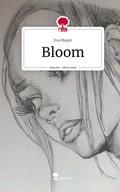 Cover: Bloom. Life is a Story - story.one - story.one publishing