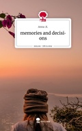 Cover: memories and decisions. Life is a Story - story.one - story.one publishing