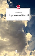 Cover: Nirgendwo und &uuml;berall. Life is a Story - story.one - story.one publishing