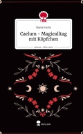 Cover: Caelum - Magiealltag mit K&ouml;pfchen. Life is a Story - story.one - story.one publishing