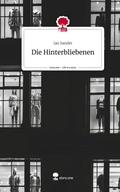 Cover: Die Hinterbliebenen. Life is a Story - story.one - story.one publishing