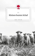 Cover: Kleines buntes Schaf. Life is a Story - story.one - story.one publishing