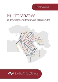 Abbildung von: Fluchtnarrative in der Migrationsliteratur von Abbas Khider - Cuvillier Verlag