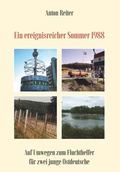 Cover: Ein ereignisreicher Sommer 1988 - Buchschmiede von Dataform Media GmbH