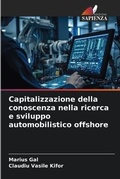 Cover: Capitalizzazione della conoscenza nella ricerca e sviluppo automobilistico offshore - Edizioni Sapienza