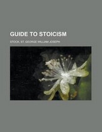 Enlarge image Cover: Guide to Stoicism - Rarebooksclub.com