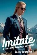 Cover: Imitate a Man Who Desires a Quiet Life - SHINE PUBLISHER