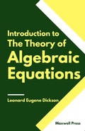 Cover: Introduction to The Theory of Algebraic Equations - Maxwell Press