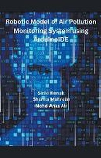 Abbildung von: Robotic Model of Air Pollution Monitoring System using Arduino IDE - ClassicsBooks