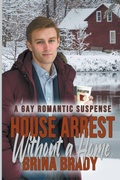 Cover: House Arrest Without a Home - Brina Brady