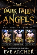 Cover: Dark Fallen Angels: The Compete Trilogy - Broadmoor Books, LLC