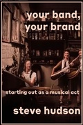 Cover: Your Band, Your Brand - Hudson Media