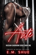 Cover: Ante (Russian Cardroom, #1) - E.M. Shue