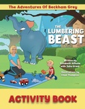 Cover: The Lumbering Beast Activity Book - Quail Acres Publishing