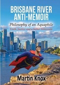 Cover: Brisbane River Anti-Memoir - Novel Ideas