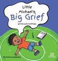Cover: Little Michael's Big Grief - IngramSpark
