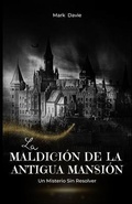 Cover: La Maldici&oacute;n de la Antigua Mansi&oacute;n - ECONO Publishing Company