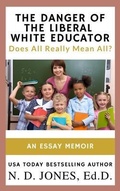 Cover: The Danger of the Liberal White Educator - Kuumba Publishing