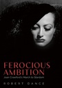 Cover: Ferocious Ambition - University of Pennsylvania Press, Inc.