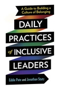 Cover: Daily Practices of Inclusive Leaders - Berrett-Koehler Publishers
