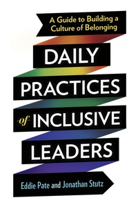Enlarge image Cover: Daily Practices of Inclusive Leaders - Berrett-Koehler Publishers