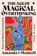 Cover: The Age of Magical Overthinking - Simon + Schuster LLC